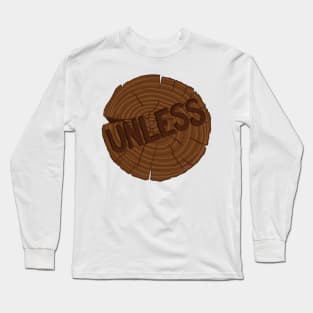 Unless Long Sleeve T-Shirt